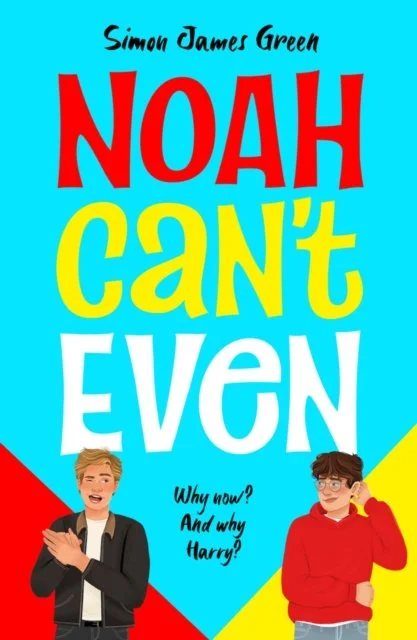 Noah Can't Even by Simon James Green