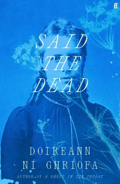 Said the Dead by Doireann Ni Ghriofa (Hardback)