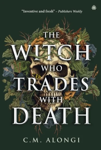 The Witch Who Trades With Death by C.M Alongi