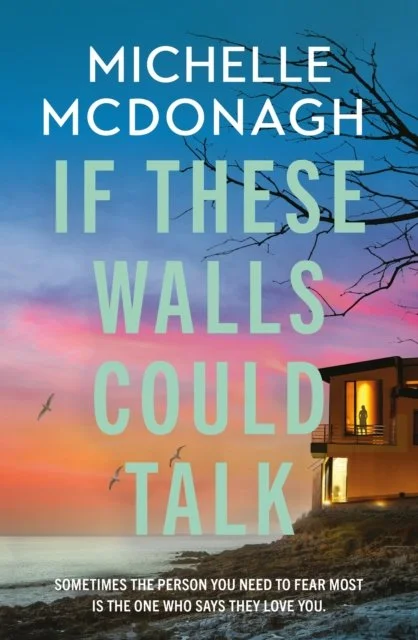 If These Walls Could Talk by Michelle McDonagh