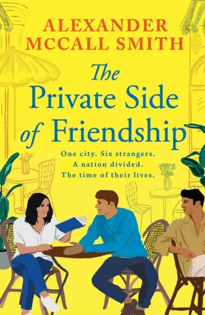 The Private Side of Friendship by Alexander McCall Smith