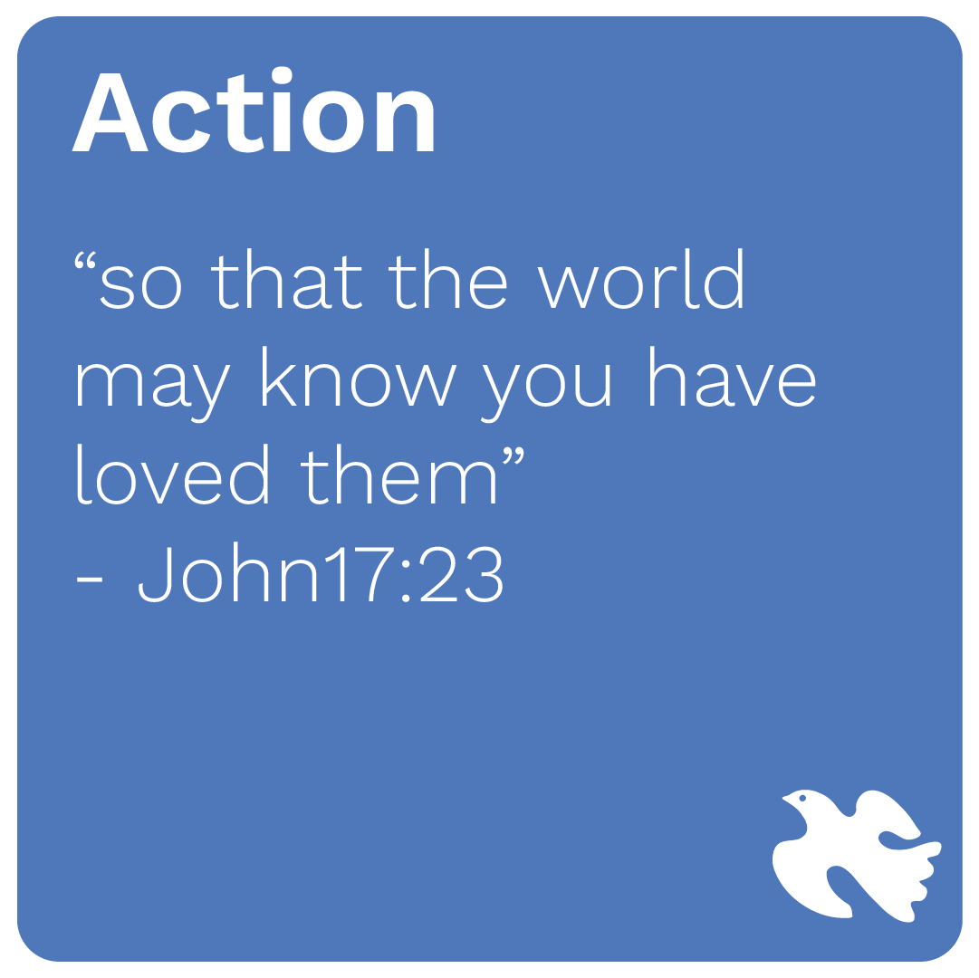 A blue square card with the word 'Action' at the top, a quote from John 17:23 in the middle reading 'so that the world may know you have loved them,' and a white dove icon in the bottom right corner.