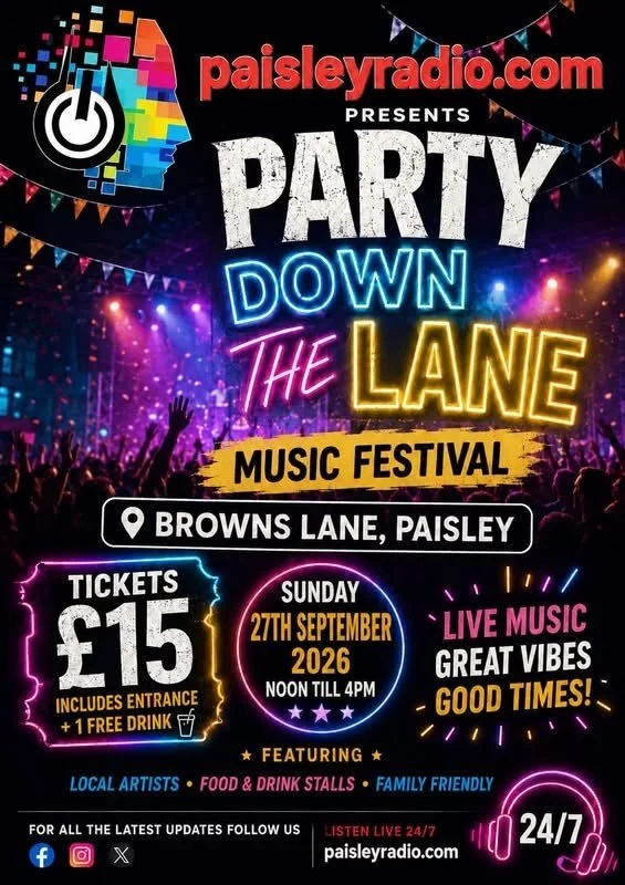 Colorful promotional poster for a music festival called 'Party Down the Lane' presented by paisleyradio.com. Features neon text, a crowd, and stage lights. Event details: Browns Lane, Paisley on September 27th, 2026, from noon to 4 pm. Tickets are £15, includes entrance and one free drink. Highlights include live music, local artists, food and drink stalls, and family-friendly activities.