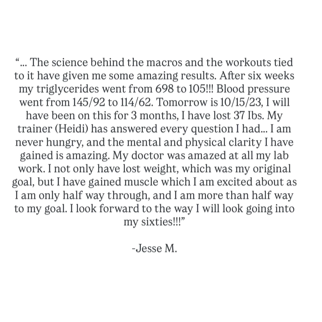 A text quote about a person's fitness transformation and results after six weeks, with details of weight loss, blood pressure improvement, and muscle gain, signed Jesse M.
