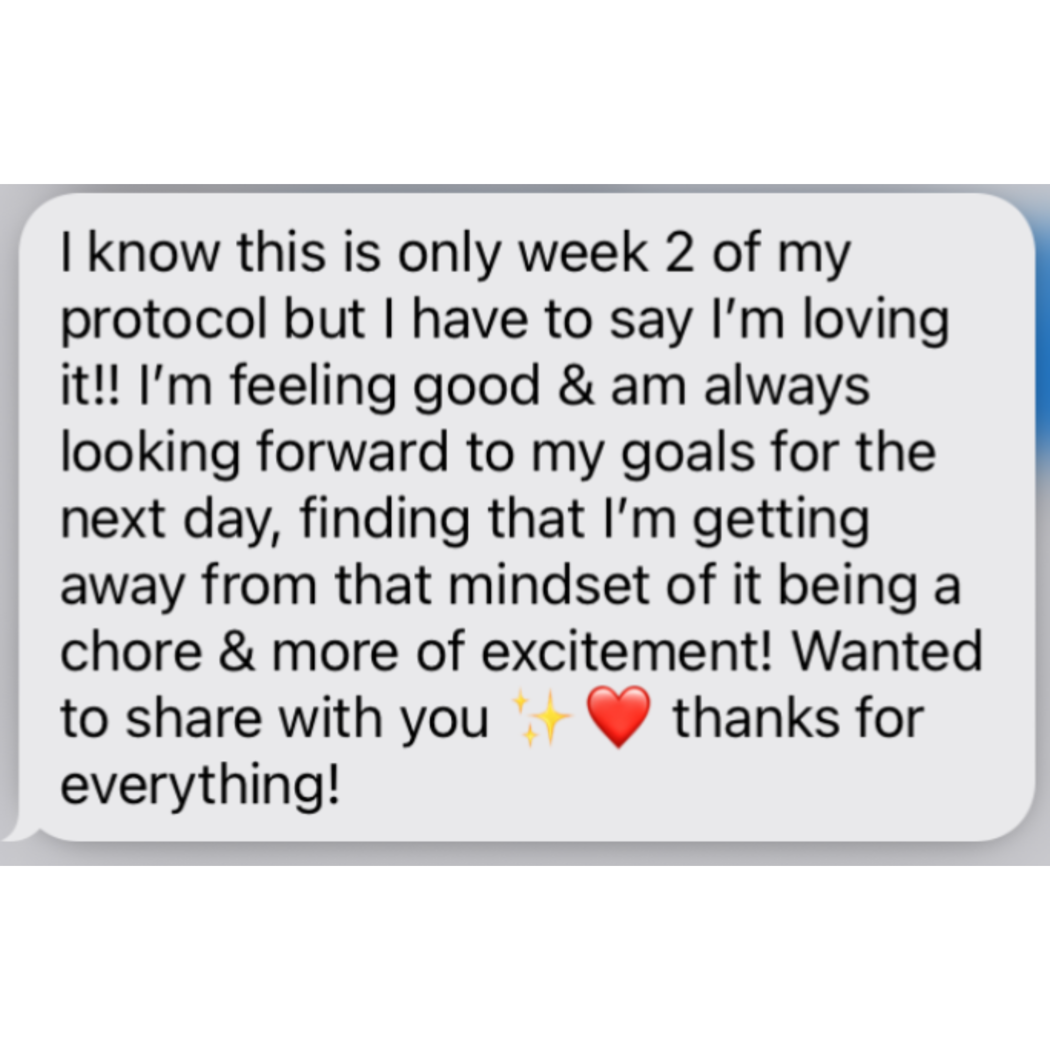 Text message expressing the sender's feelings after two weeks of following a protocol, feeling good and looking forward to future progress, with emojis of a sparkling star and a red heart.