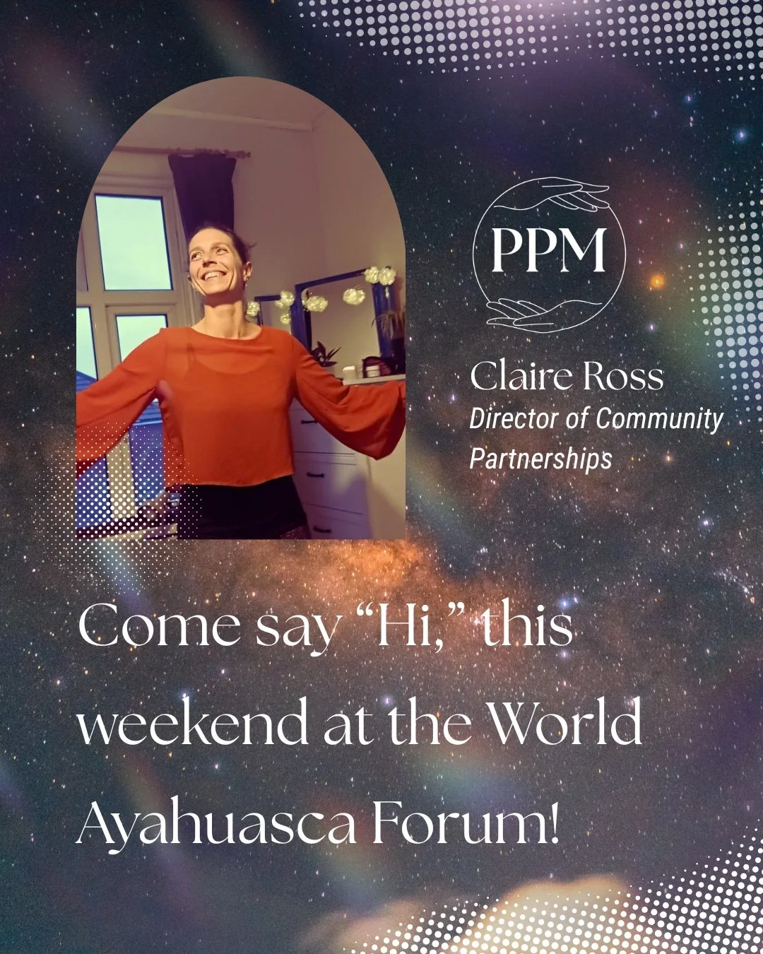 Claire Ross, Psychedelic Pathways&rsquo; Director of Community Partnership, is at the World Ayahuasca Forum for the team at PPM, and over the next couple days, she&rsquo;ll be excited to connect with the incredible community gathering there.

We&rsqu