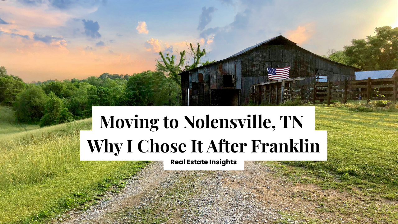 Moving to Nolensville, TN: Why I Chose Nolensville After Living in Franklin
