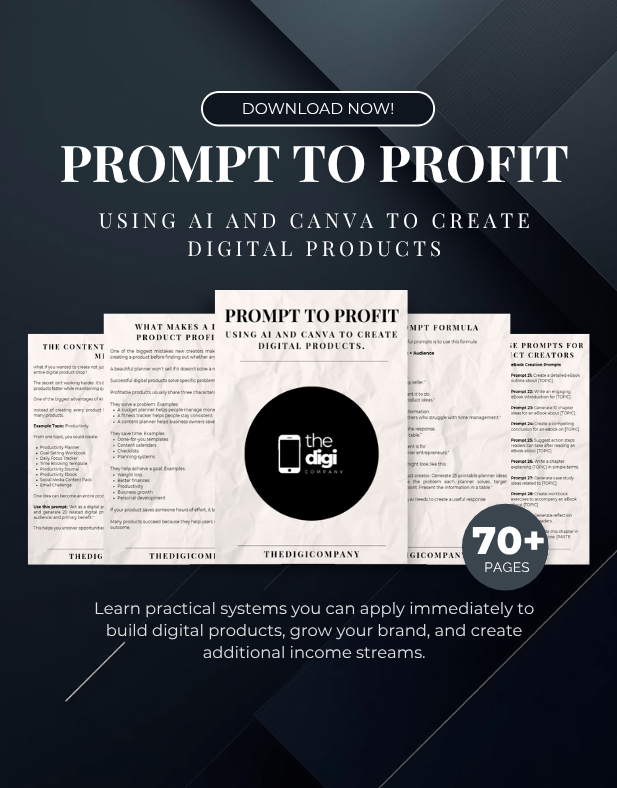 Prompt to Profit Using AI and Canva to Create Digital Products - eBook
