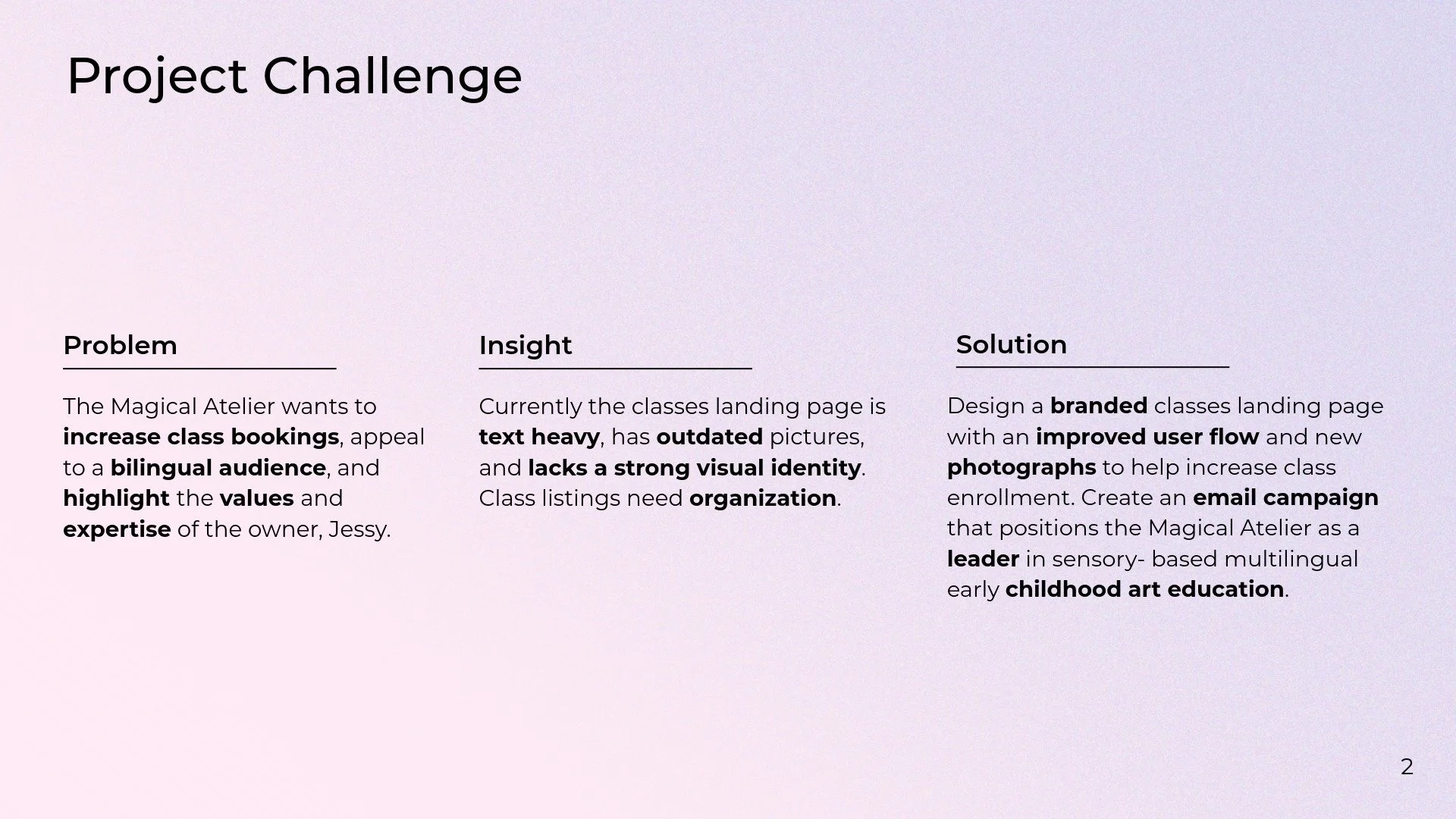 A slide titled 'Project Challenge' divided into three columns labeled Problem, Insight, and Solution, describing a business challenge and proposed design solution.