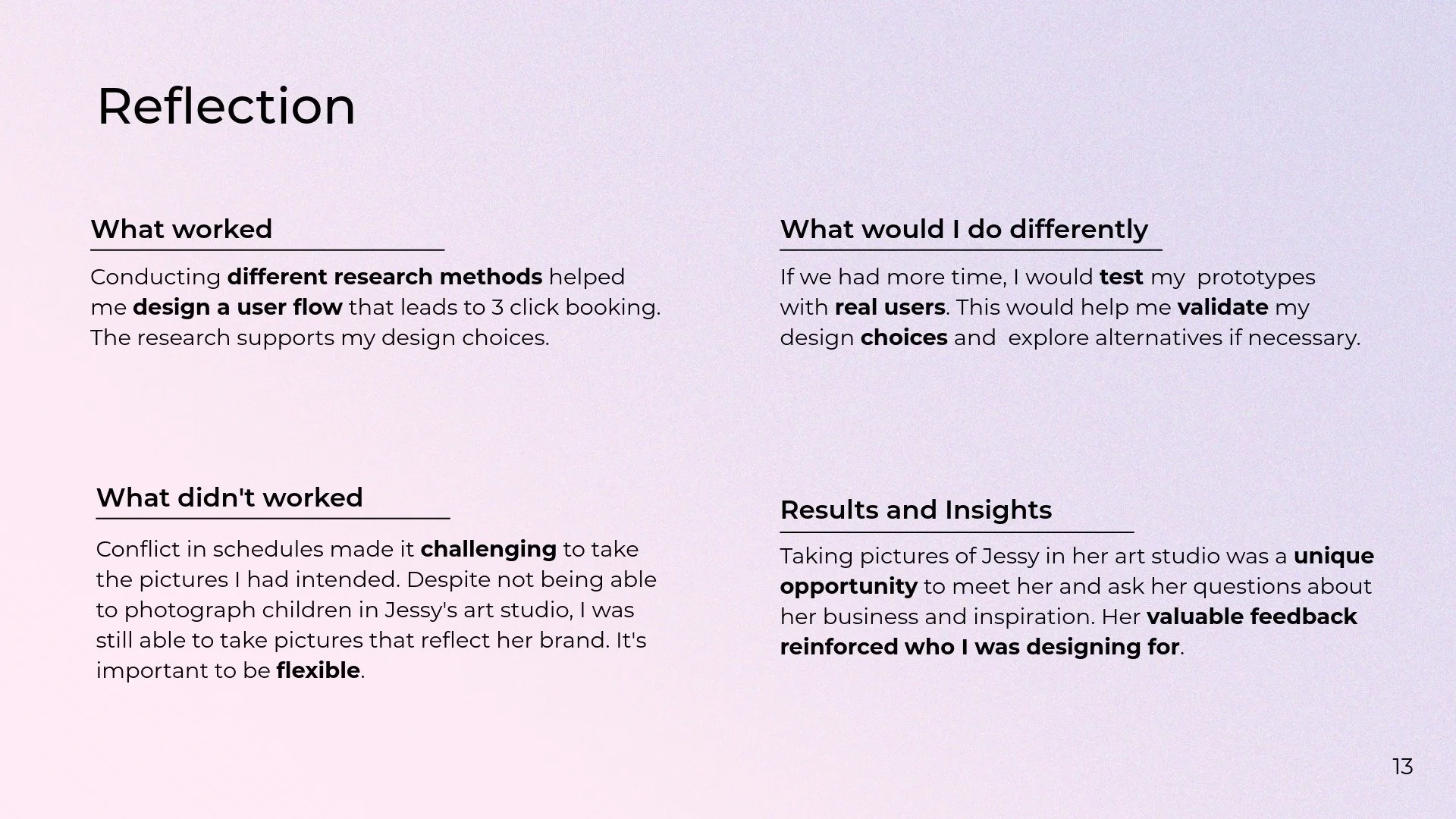 A presentation slide titled 'Reflection' with four sections: 'What worked', 'What didn't work', 'What would I do differently', and 'Results and Insights'. The slide discusses research methods, user testing, challenges, and insights about photographing a person named Jessy in her art studio.