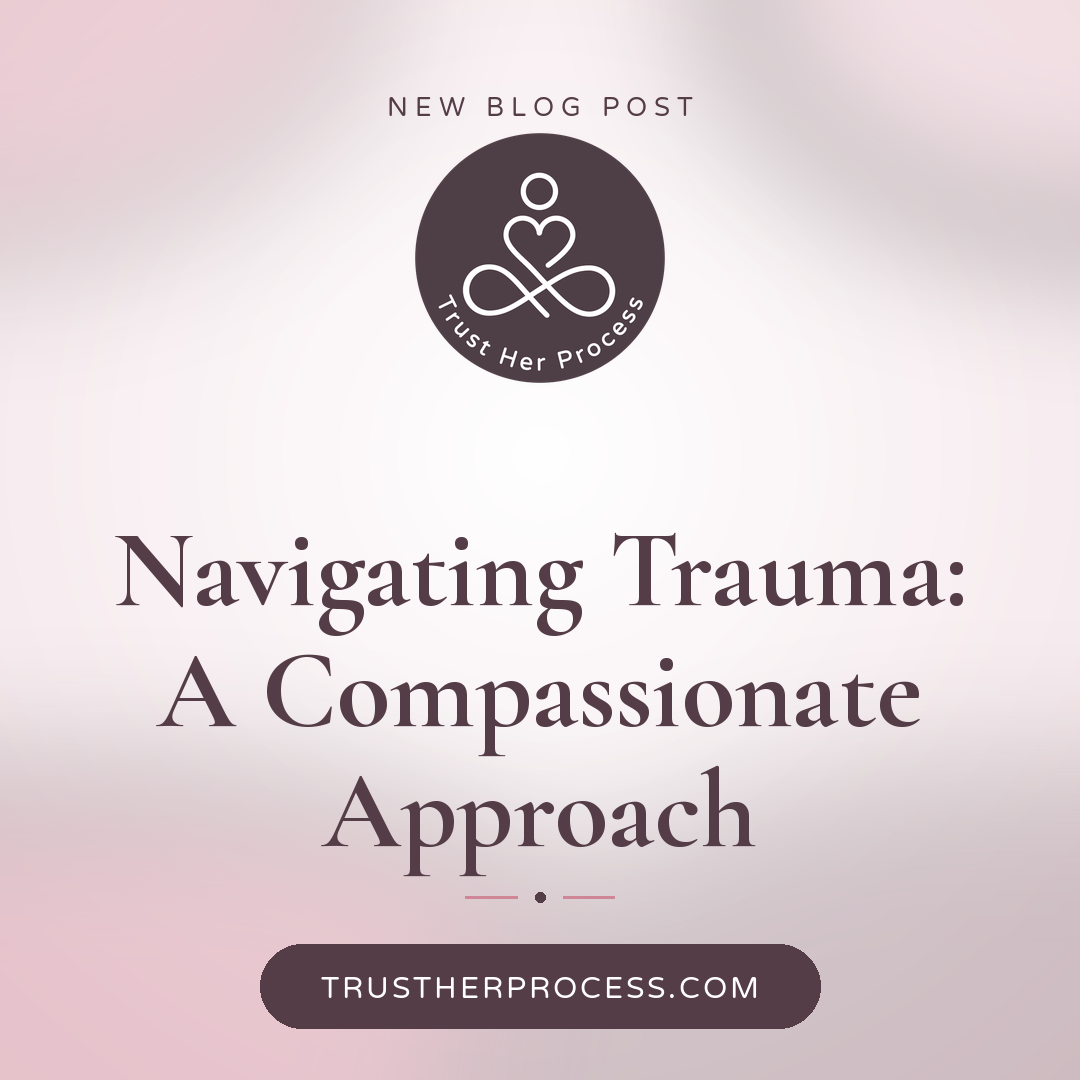 Navigating Trauma: A Compassionate Approach