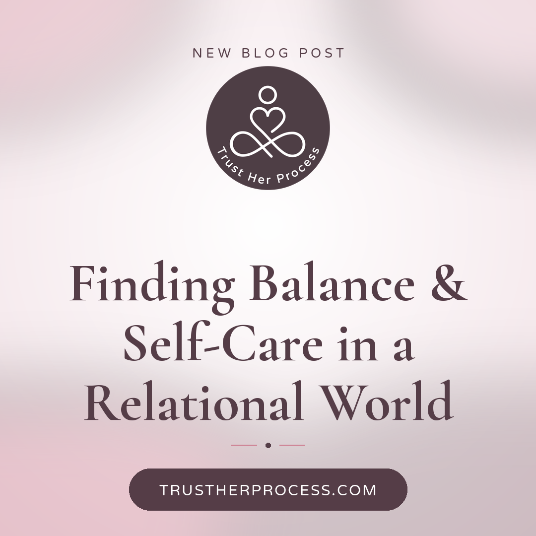 Finding Balance and Self-Care in a Relational World: Navigating the Juggling Act