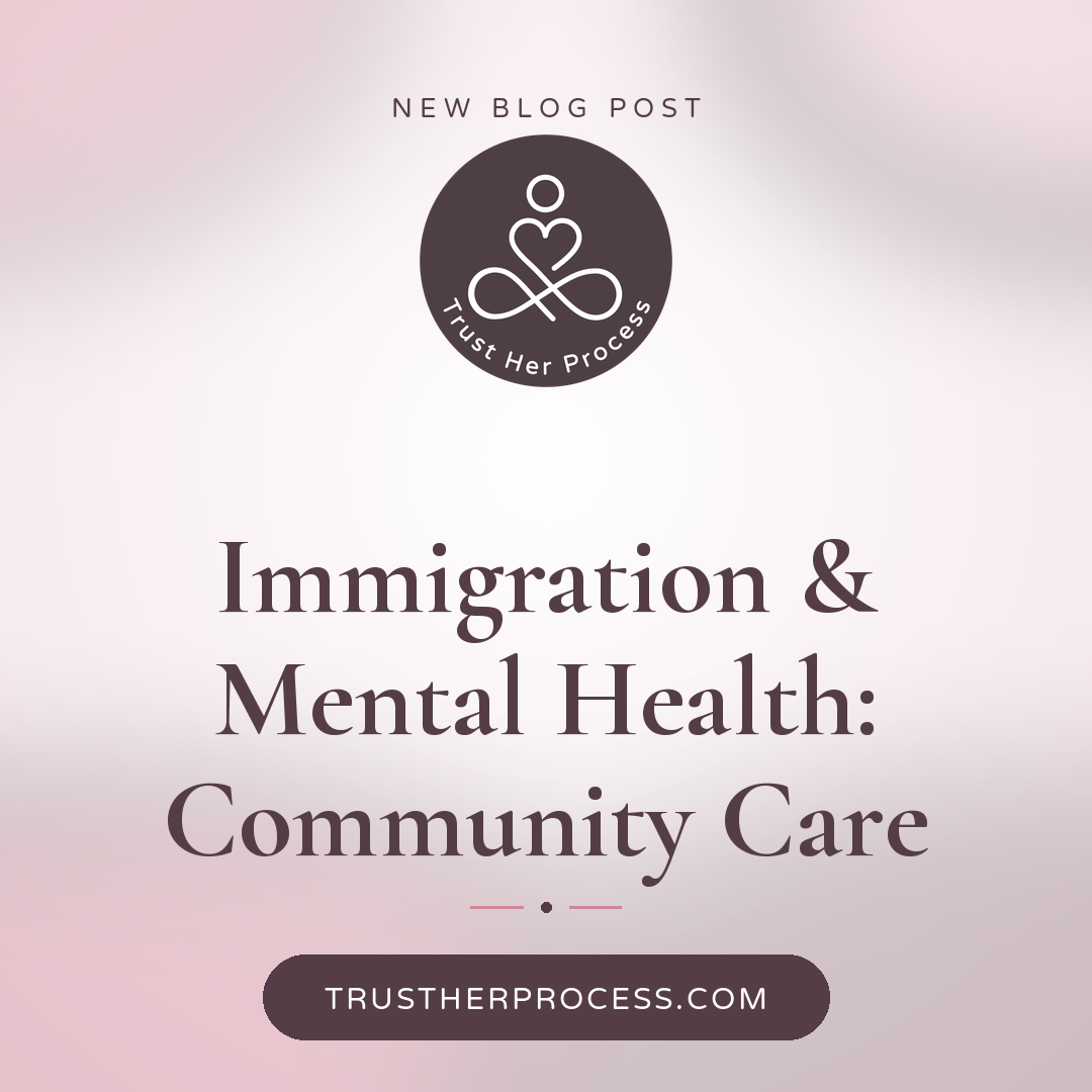 Immigration-Related Mental Health Support &amp; Community Care