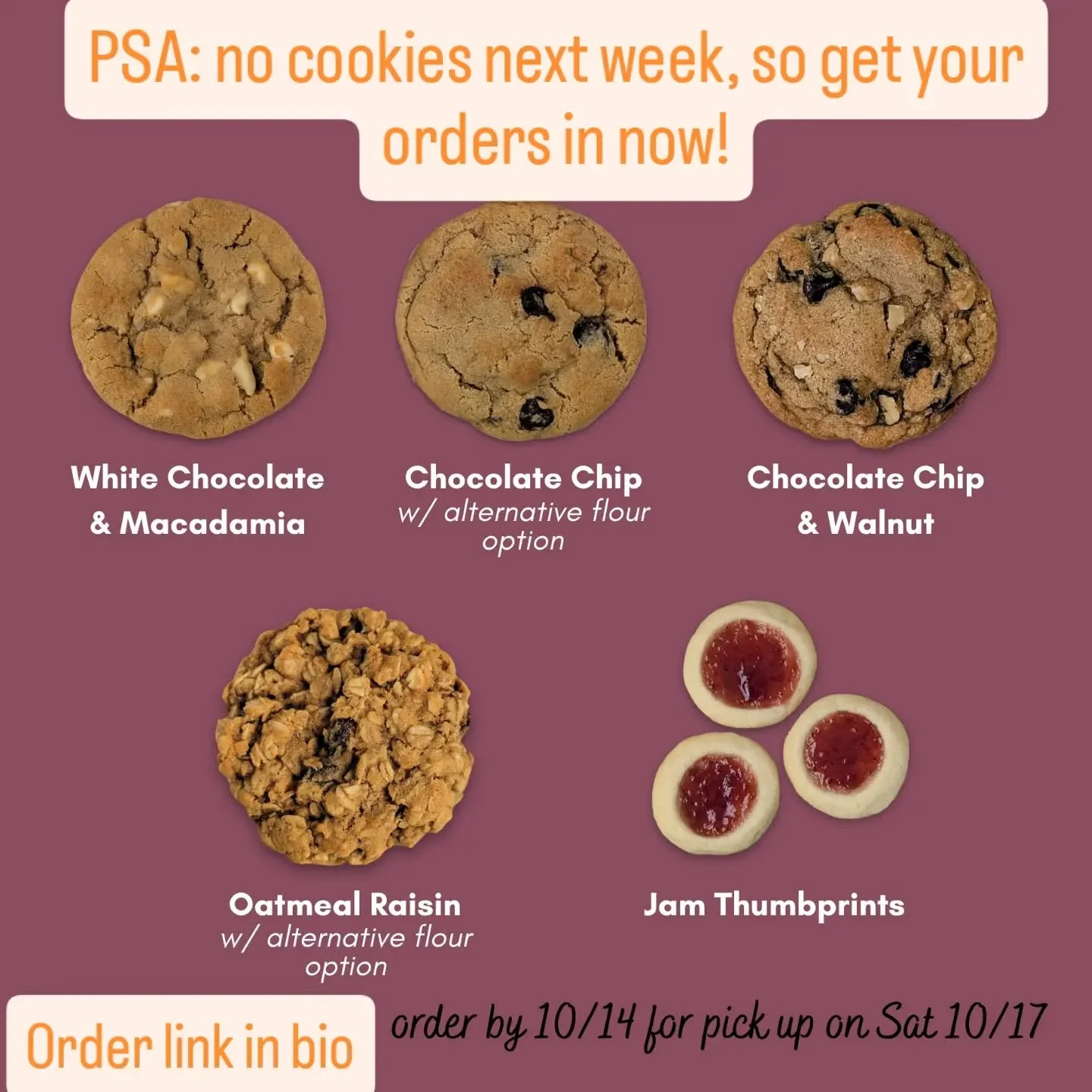 No cookies next week, so get your orders in by Wed 8pm for pick up this Sat 10/17!

[Order link in bio]