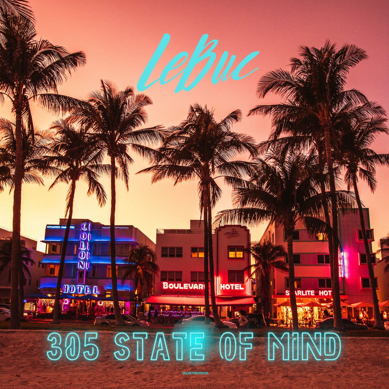Sunset scene with palm trees, neon hotel signs, and a sky in pink and orange hues, with the text 'Lebuc' at the top and '305 STATE OF MIND' at the bottom.  A new chill out album from LeBuc