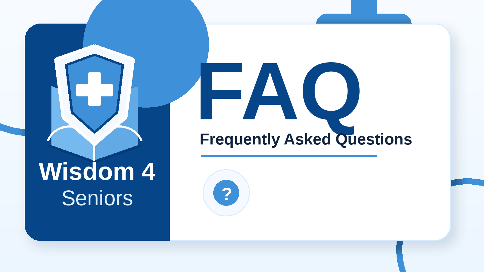 FAQ cover page for Wisdom 4 Seniors, featuring a shield with a medical cross, and the text 'Frequently Asked Questions' and a question mark icon.