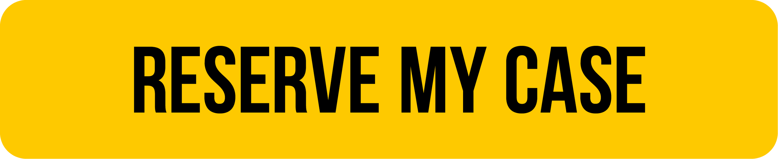 Yellow sign with black text that reads "RESERVE MY CASE."
