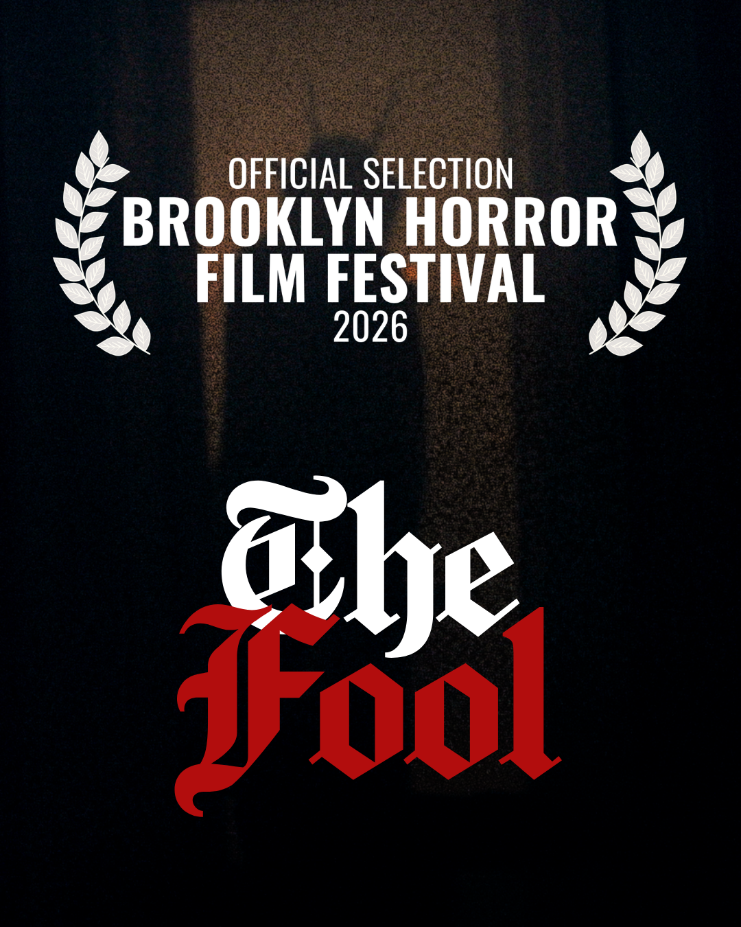 Poster for the Brooklyn Horror Film Festival 2026, with the title 'The Fool' in gothic style red and white text, and laurel branches on either side, set against a dark background.