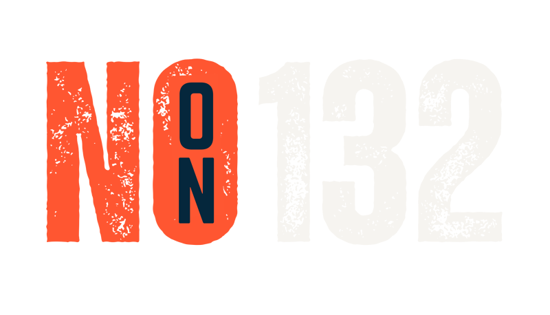 Vote No on Prop 132