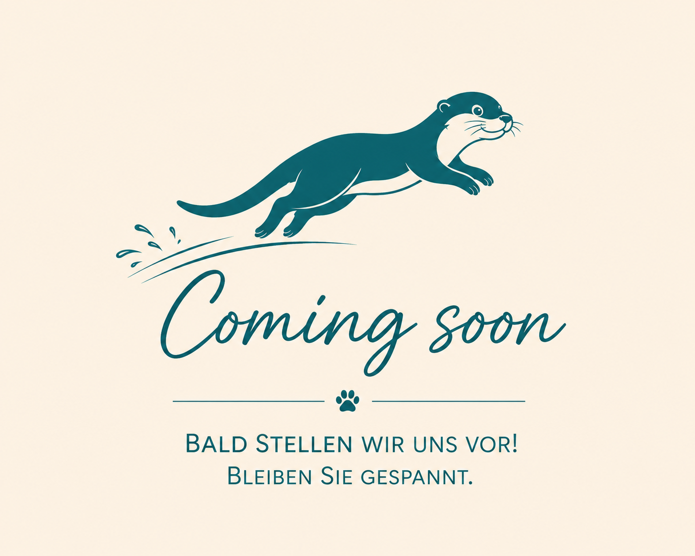 Willkommenshinweis mit einem springenden Otter und Text in Deutsch: "Coming soon. Bald stellen wir uns vor! Bleiben Sie gespannt."