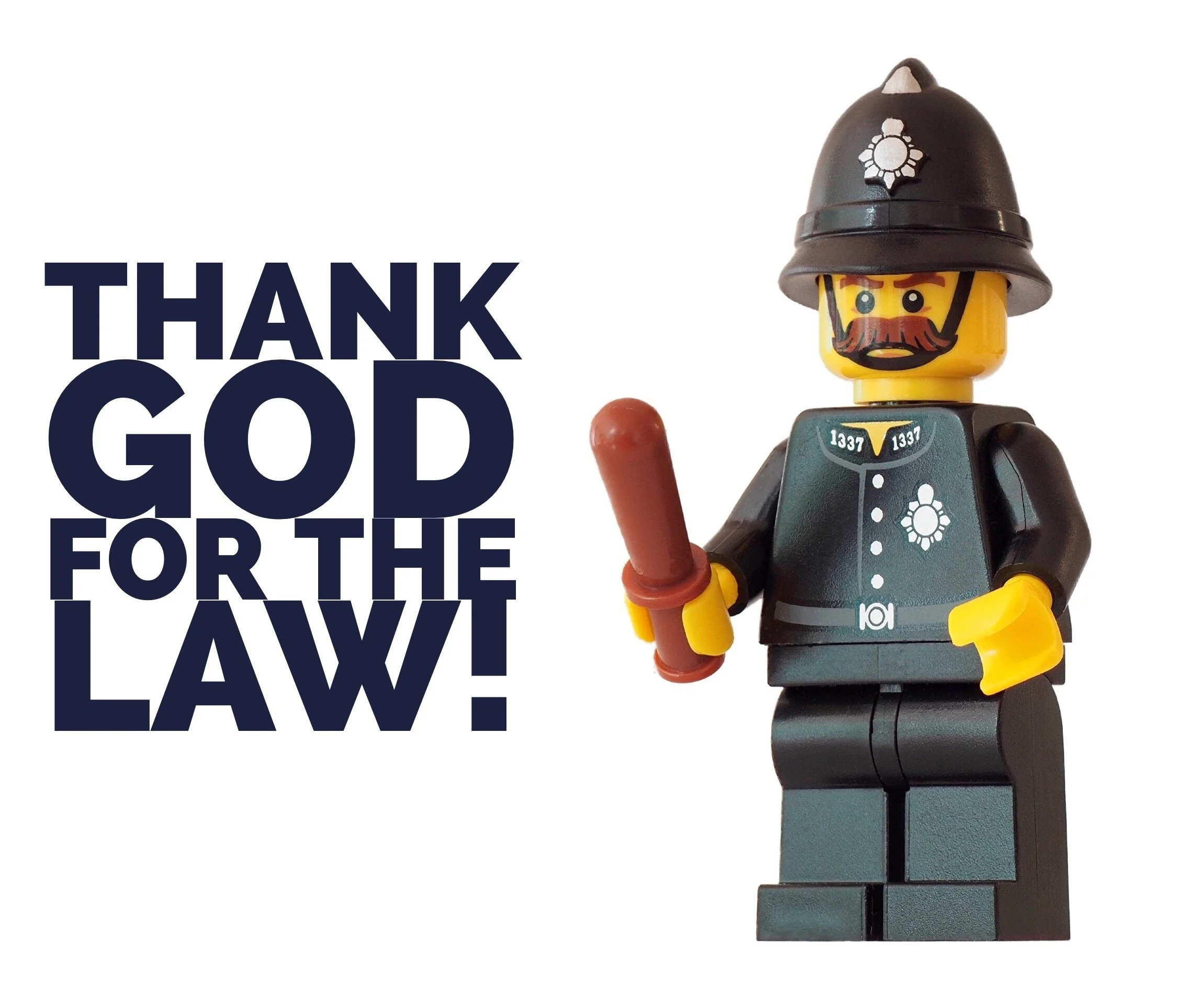 Thank God for the Law!