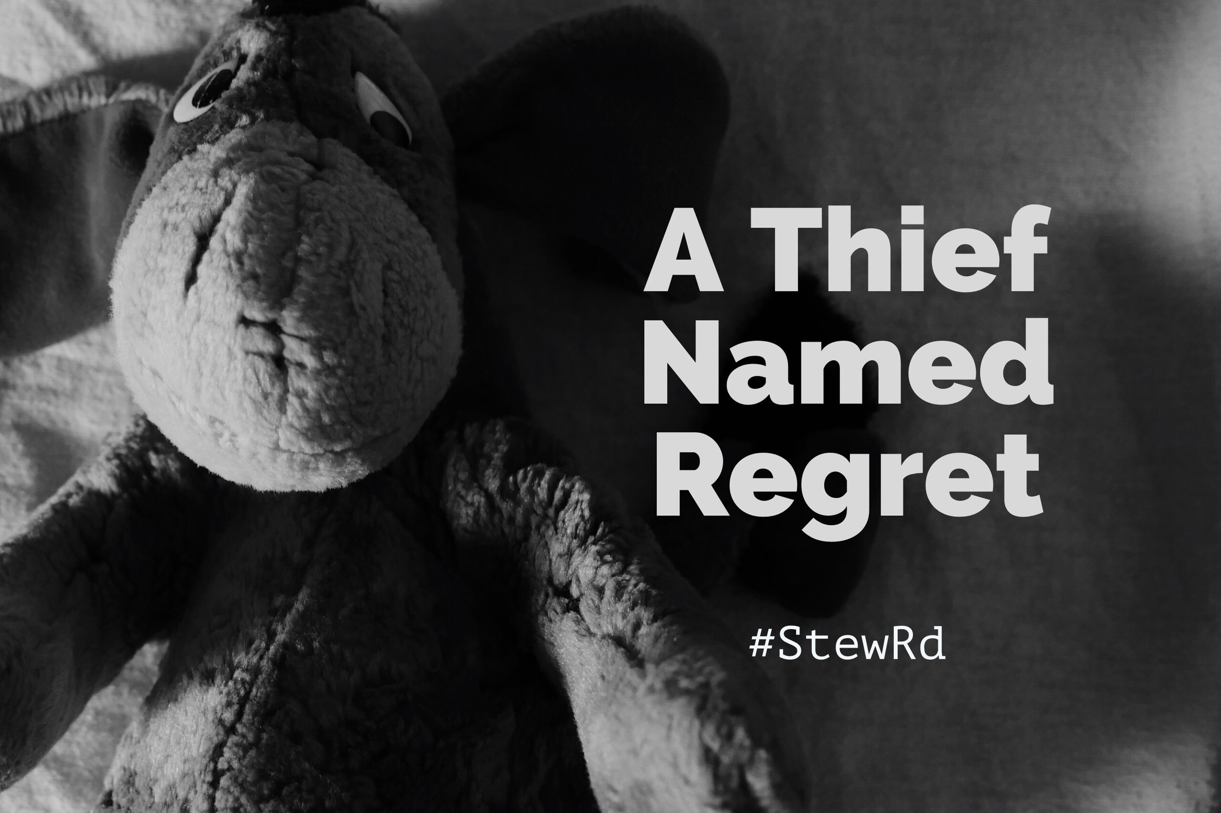 Woulda, Coulda, Shoulda: A Thief Named "Regret"
