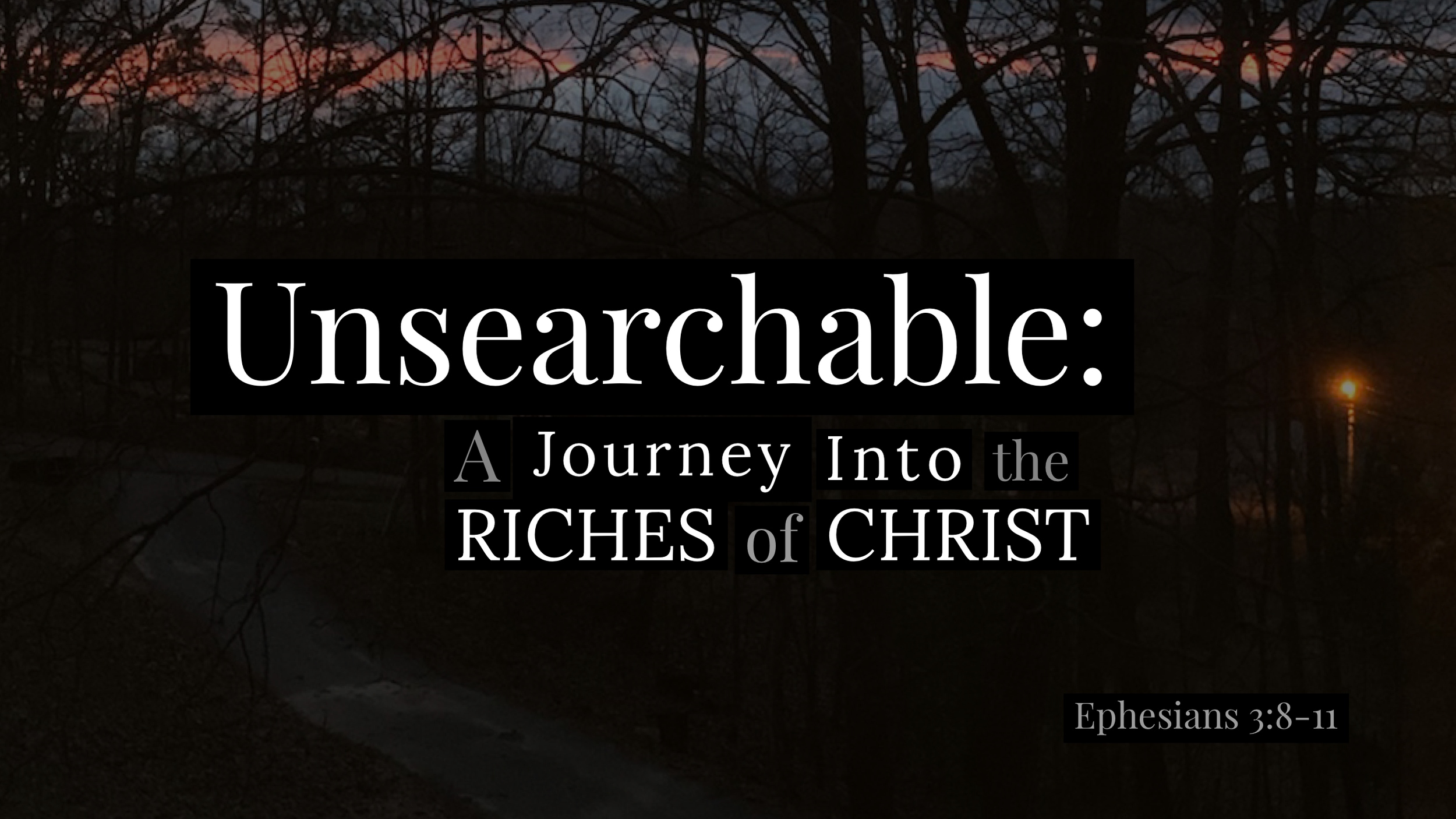 Book Intro:  Unsearchable - A Journey Into the Riches of Christ