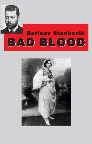 Bad Blood, by Borisav Stanković