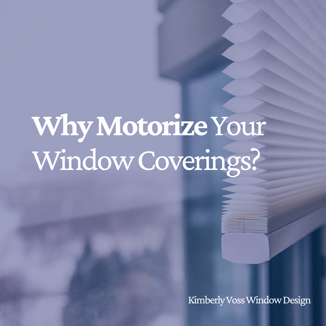 Why Motorize Your Window Coverings?