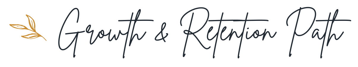 The image contains the phrase "Growth & Retention Path" written in cursive with a small decorative leaf in the top left corner.