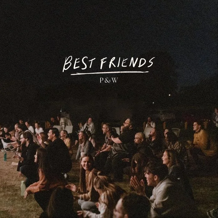 Best Friends — P&W