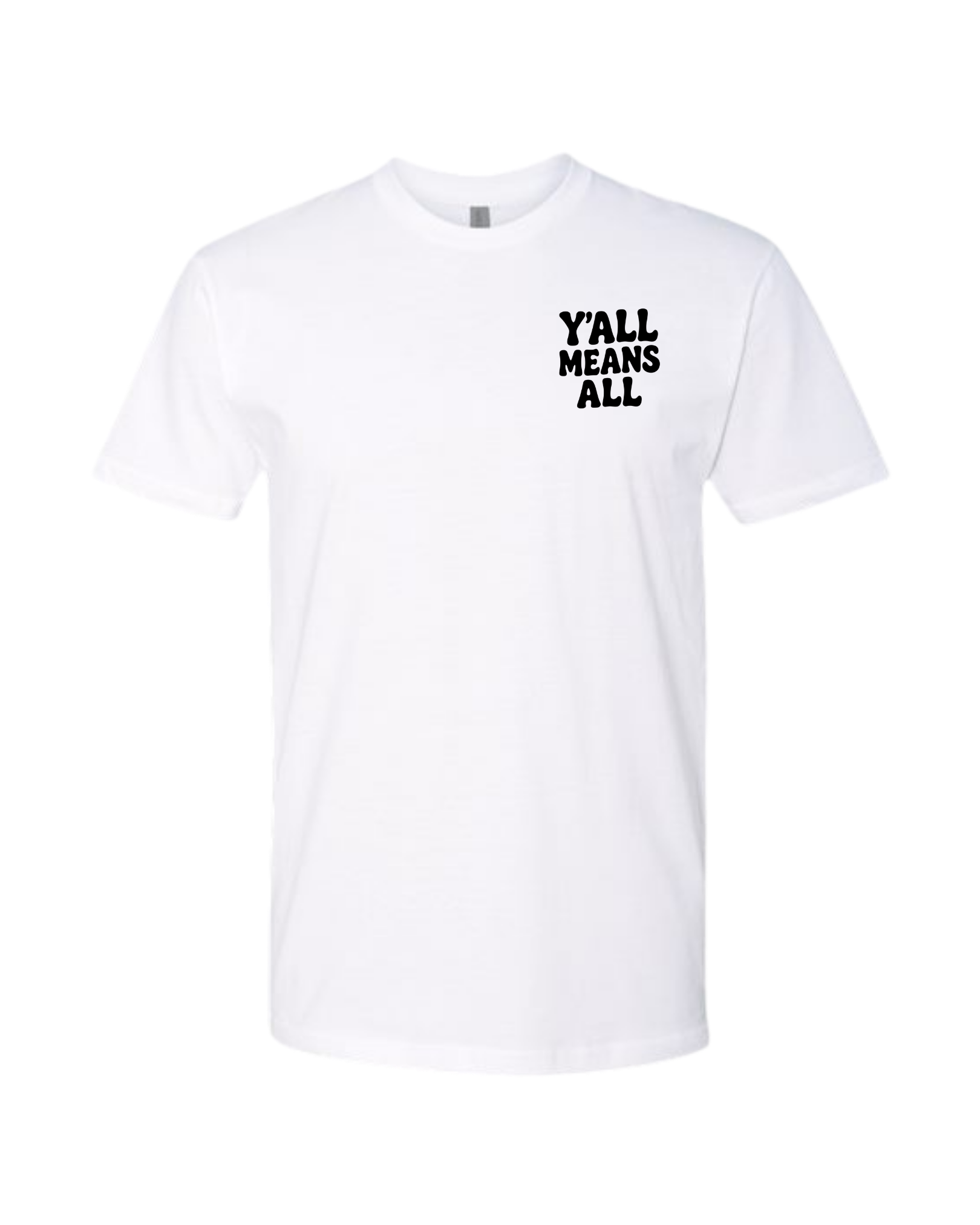 Y'all Means All Tee