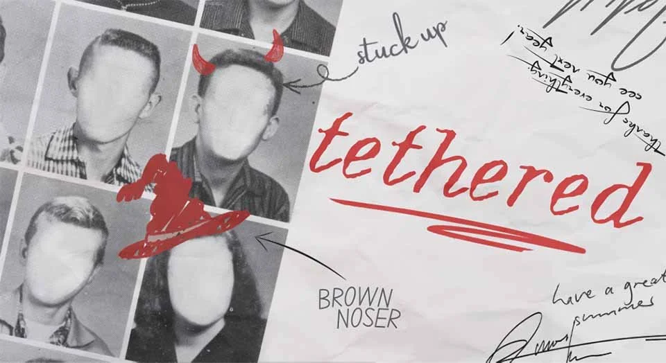 TETHERED