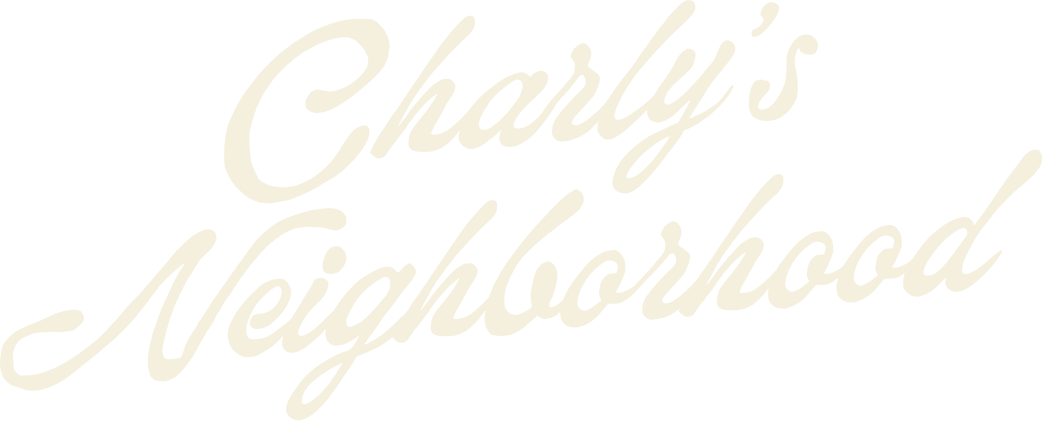 Charly's Neighborhood