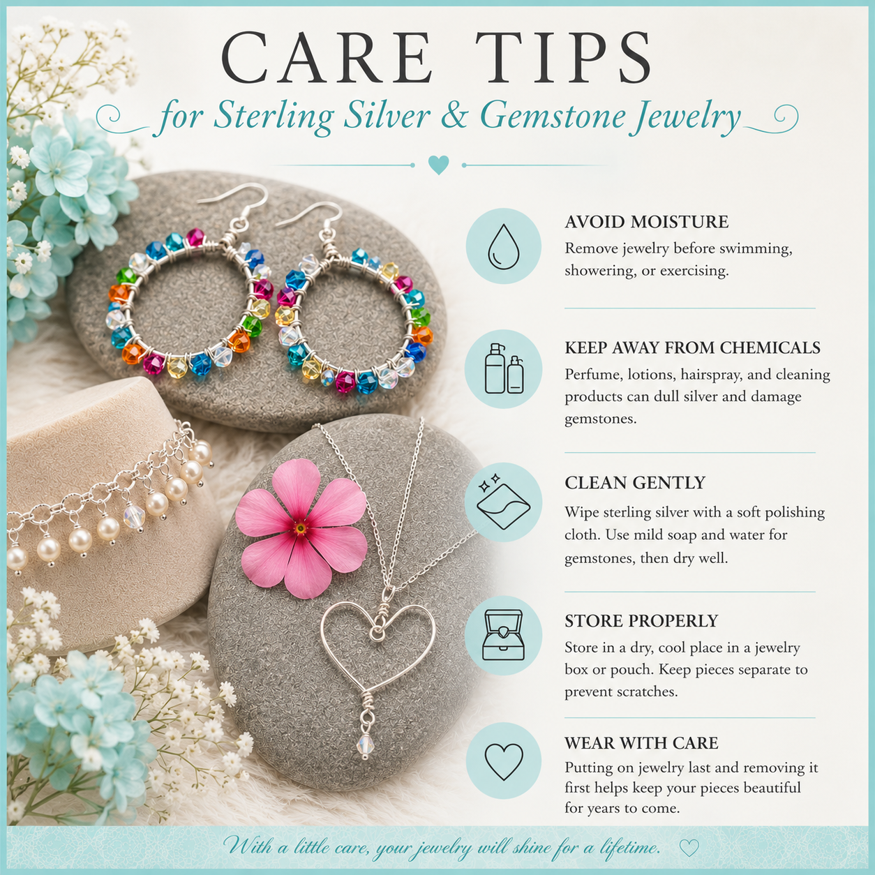 Tips for caring for sterling silver and gemstone jewelry, including avoiding moisture, chemicals, cleaning gently, proper storage, and wearing with care.