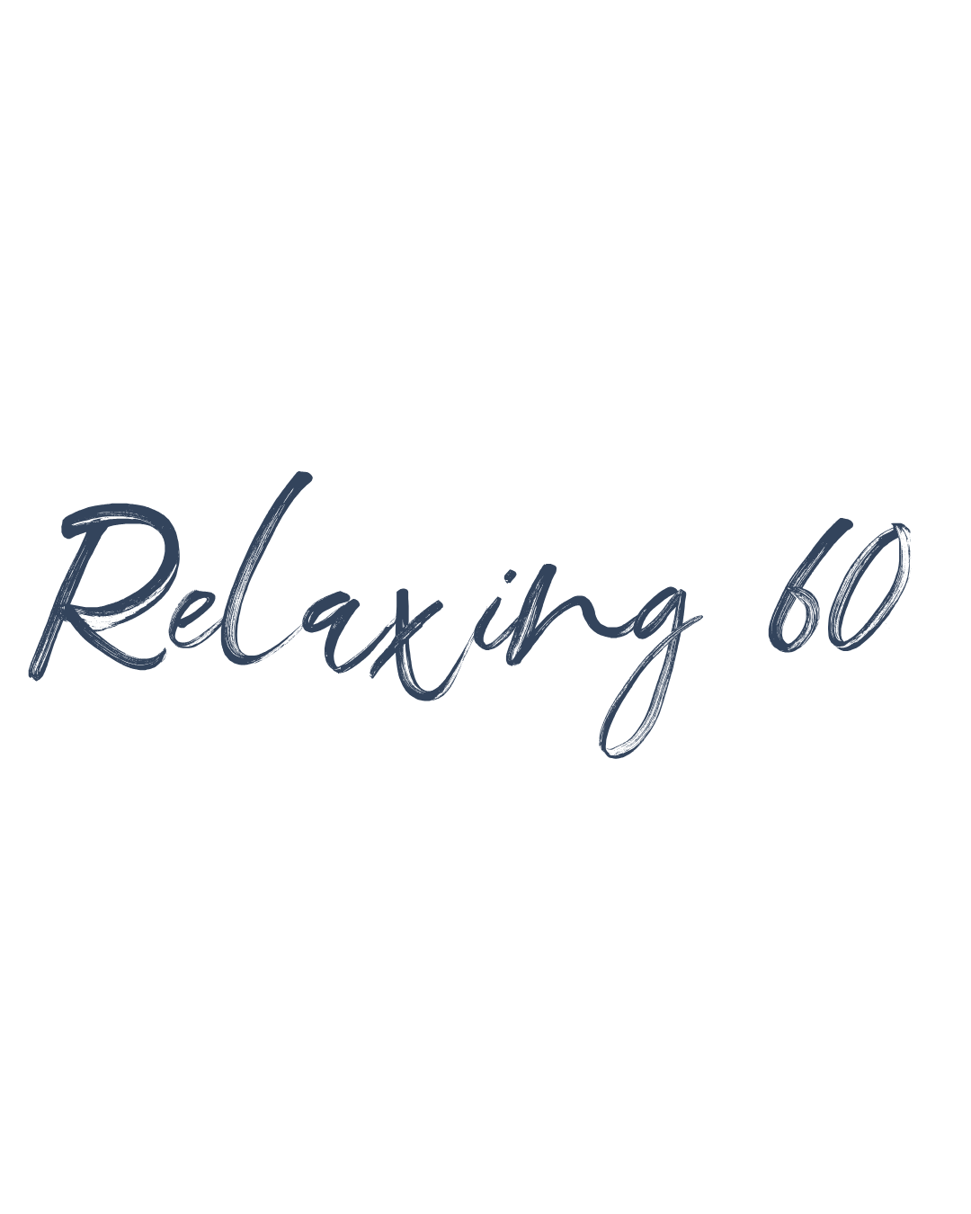 Text that reads "Relaxing 60" in a dark, brushstroke style font on a white background.