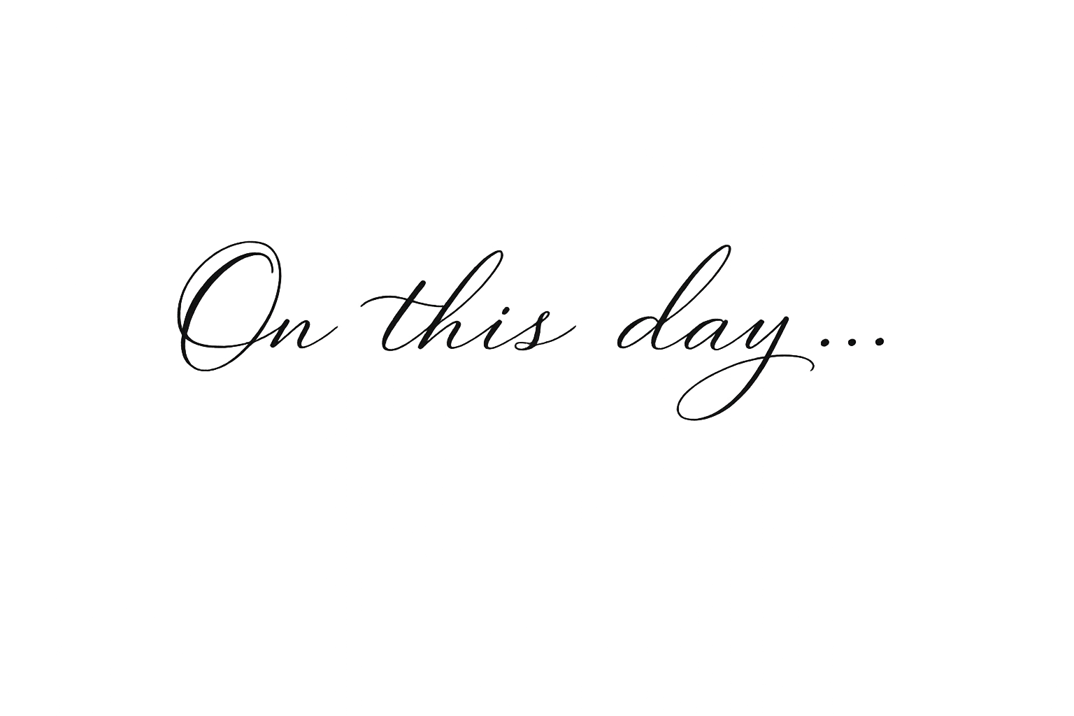 Text overlay that reads 'On this day...'