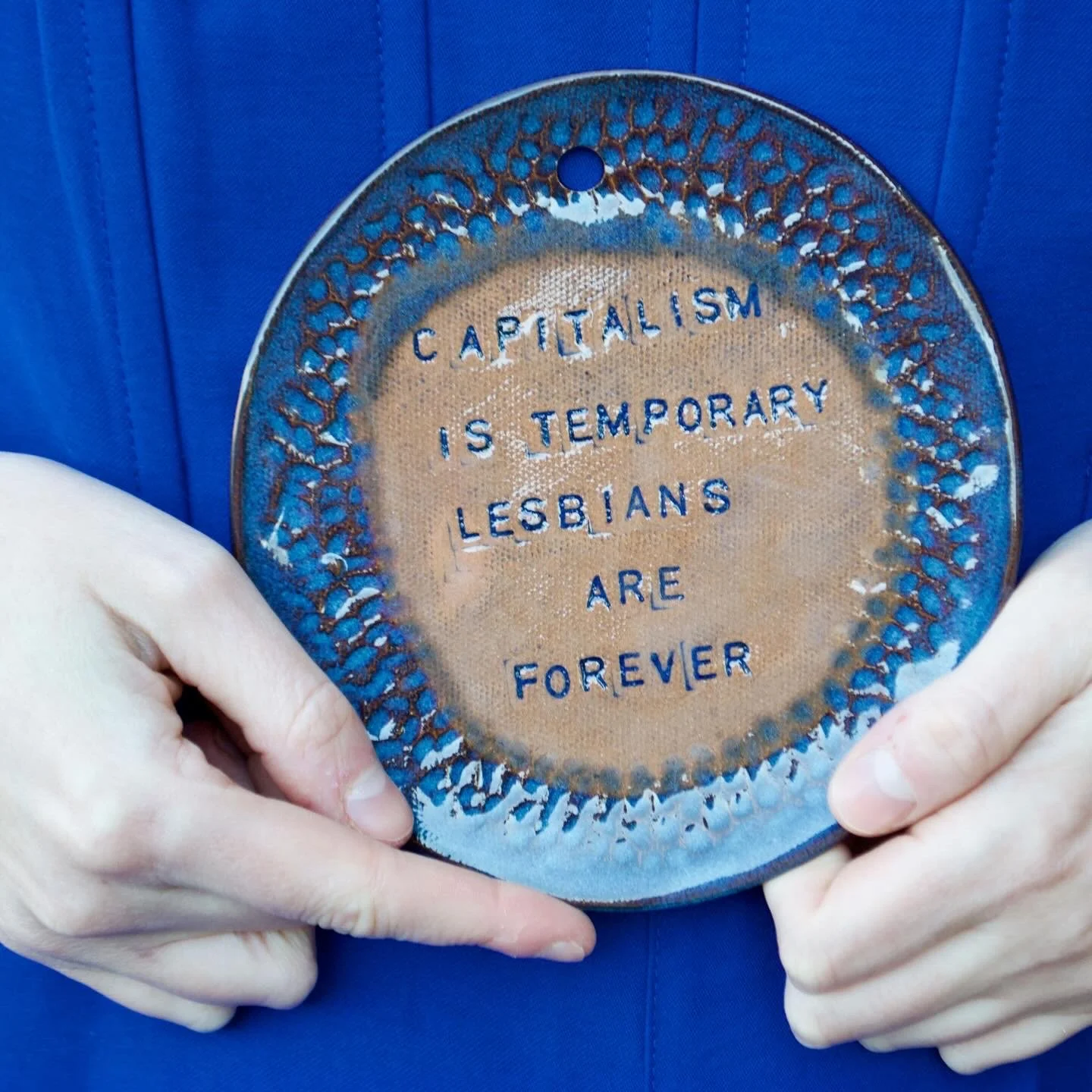 Capitalism is temporary, lesbians are forever