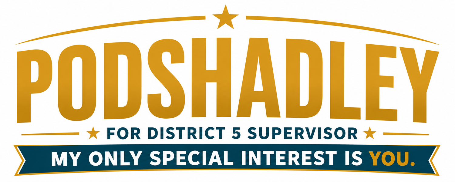 Podshadley for District 5 Supervisor