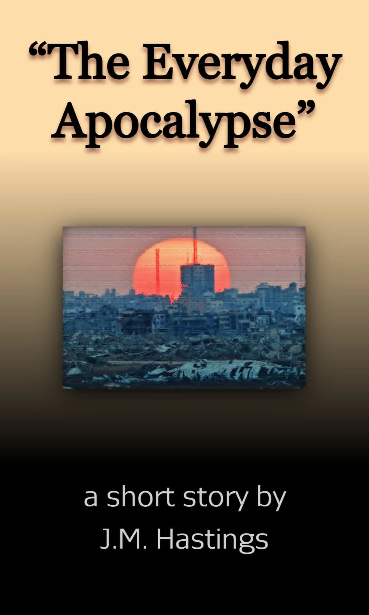 [WIP] “The Everyday Apocalypse”