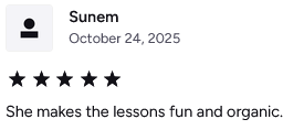 Rating stars and a comment about someone making lessons fun and organic.