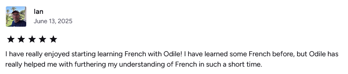 Screenshot of a review by Ian dated June 13, 2025, with a 5-star rating, expressing enjoyment and progress in learning French with Odile.