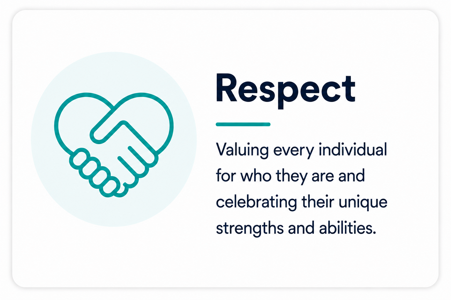 A graphic of a handshake inside a heart shape next to the word "Respect" and the text "Valuing every individual for who they are and celebrating their unique strengths and abilities."