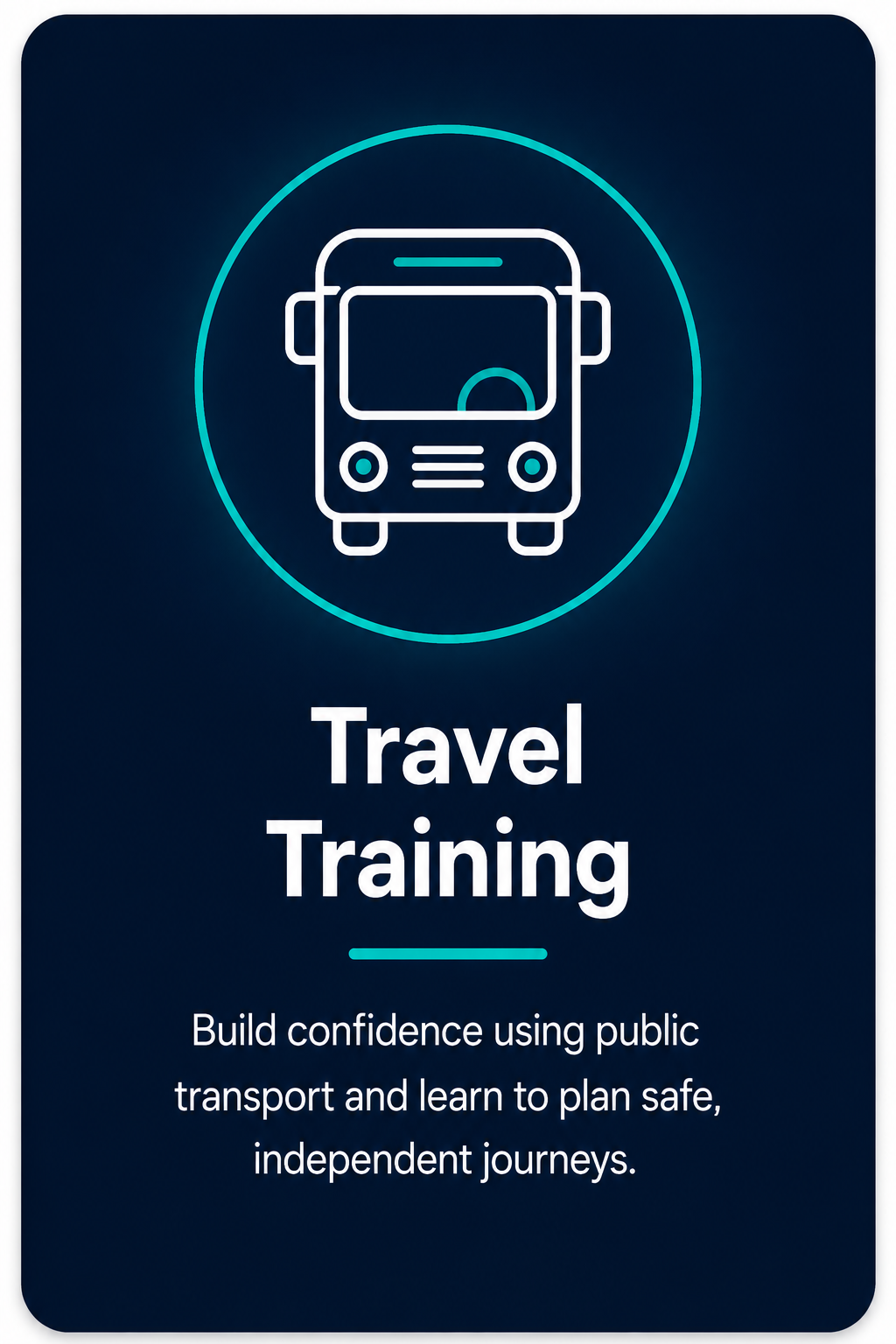 Neon sign outlining a bus with the words "Travel Training" and a description about building confidence using public transport for independent travel.