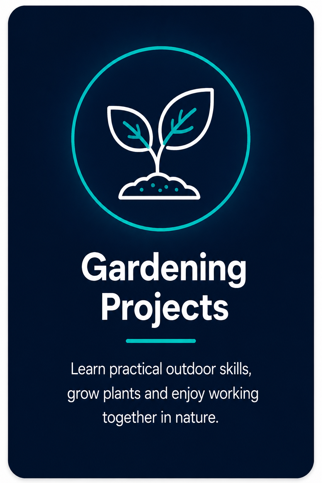 Neon sign depicting a sprouting plant inside a circle, with the text 'Gardening Projects' and a description about learning outdoor skills and growing plants.