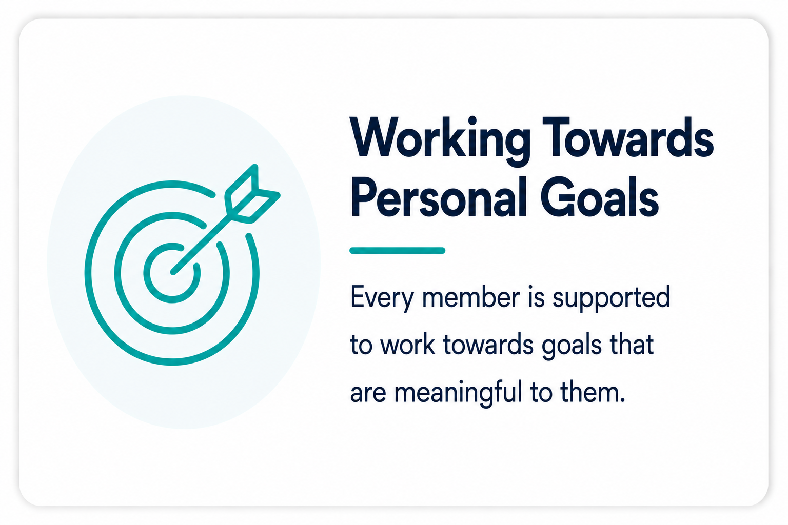 A graphic with a target and arrow icon on the left and the text "Working Towards Personal Goals" and a description about supporting members to work towards meaningful goals.