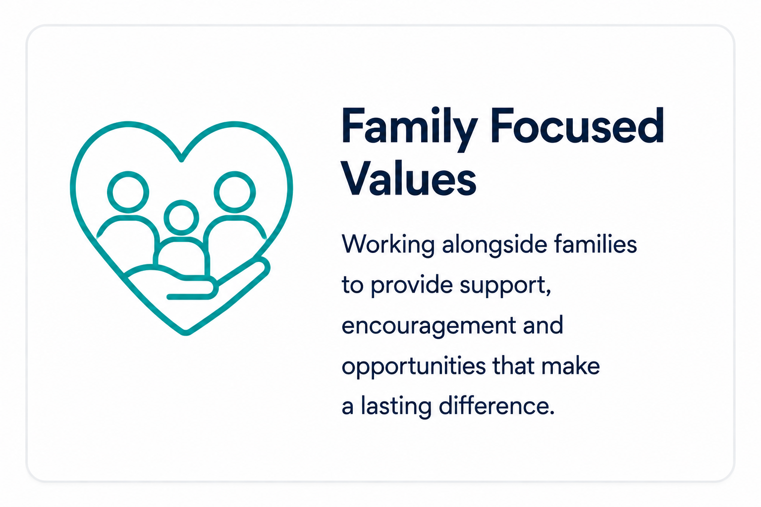 Illustration of a family inside a heart, representing family-focused values, alongside text about working with families to provide support and opportunities.