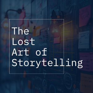 The Lost Art of Storytelling
