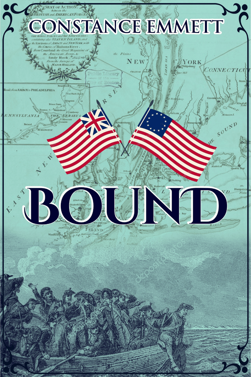 Book cover titled 'Constance Emmett' with the subtitle 'Bound'. Features an old map background, two crossed American and British flags, and an illustration of soldiers in a boat at the bottom.