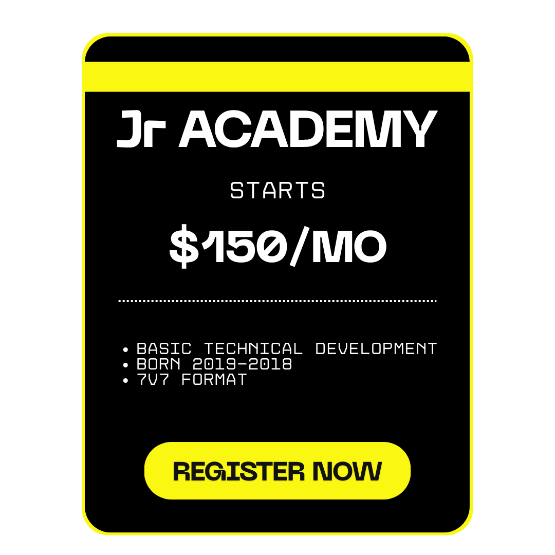 Advertisement for Jr Academy with a starting fee of $150 per month, offering basic technical development courses for ages born 2019-2018, in 7V7 format, featuring a black background, yellow border and yellow registration button.